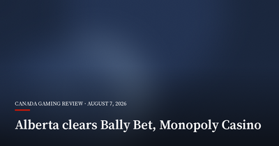 Alberta Clears Bally Bet and Monopoly Casino for Launch