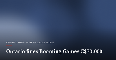 Ontario Fines Booming Games C$70,000 Over Prohibited Auto-Play