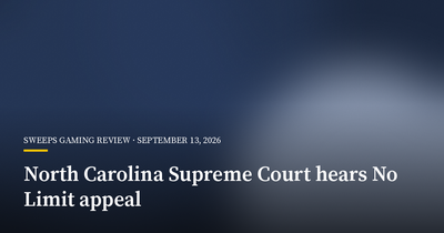 North Carolina Supreme Court Hears No Limit Games Appeal Over Sweepstakes Ban